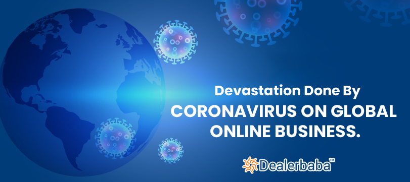 Devastation Done By Coronavirus On Global Online Business