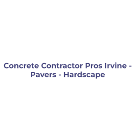 Concrete Contractor Pros Irvine - Pavers - Hardscape
