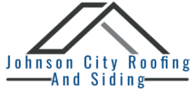 Johnson City Roofing And Siding