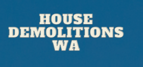 House Demolitions WA