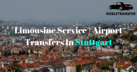 Stuttgart Limousine Service | Airport Transfers