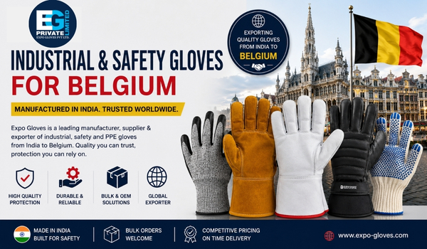 Industrial Gloves Supplier in Belgium from India | Expo