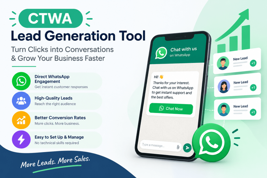 CTWA Lead Generation Tool for Smarter WhatsApp Marketing